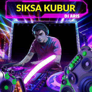 Album Siksa Kubur oleh Dj Aris