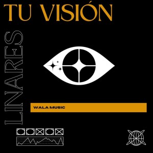 ดาวน์โหลดและฟังเพลง Tu Visión พร้อมเนื้อเพลงจาก Linares