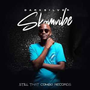 收聽DarkSilver的Skomvibe (AfroSgubhu)歌詞歌曲