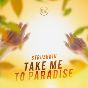 Listen to Take Me to Paradise song with lyrics from Struzhkin