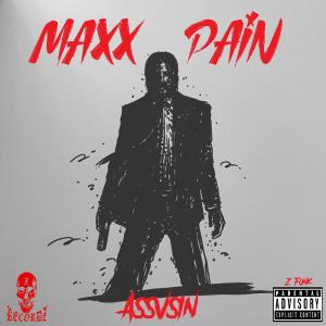 Assvsin的專輯Maxx Pain (Explicit)