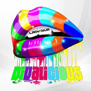 收聽Lady Diva的Divalicious (Explicit)歌詞歌曲