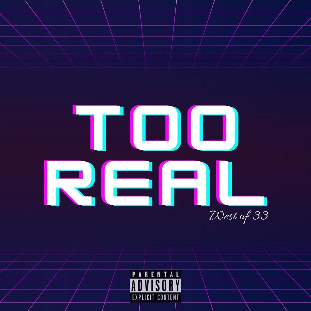 Too Real (Explicit)