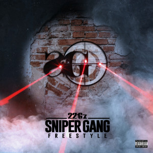 ดาวน์โหลดและฟังเพลง Sniper Gang Freestyle (Explicit) พร้อมเนื้อเพลงจาก 22Gz