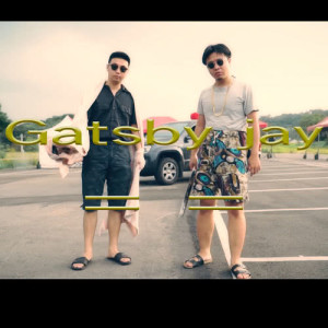 收聽Gatsby Jay的＝＝歌詞歌曲