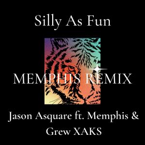 Album Silly As Fun (feat. Grew XAKS) [Memphis Remix] from Jason Asquare