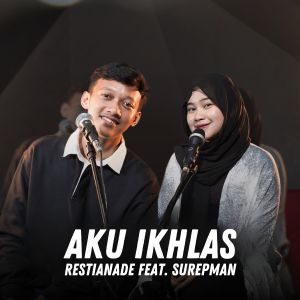 收聽Restianade的Aku Ikhlas (Keroncong)歌詞歌曲
