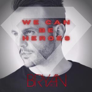 Listen to We Can Be Heroes song with lyrics from Bryan Rice