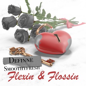 Definne的專輯Flexin' and Flossin' (Explicit)