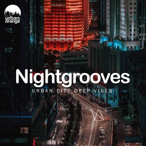 Nightgrooves: Urban City Deep Vibes dari Various Artists