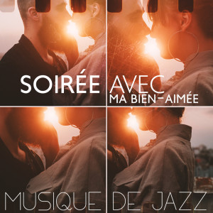Album Soirée avec ma bien-aimée (Musique de jazz de ballades latines calmes et romantiques) oleh Jazz Douce Musique D'ambiance