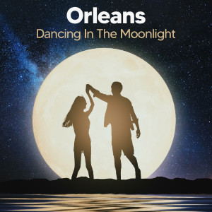 Orleans的專輯Dancing In The Moonlight