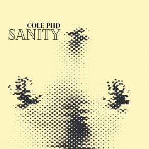 Album Sanity from Cole PhD