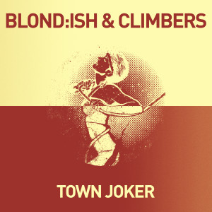 ดาวน์โหลดและฟังเพลง Town Joker พร้อมเนื้อเพลงจาก Blond:ish
