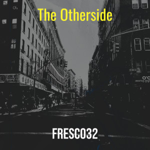 Dengarkan The Otherside (Explicit) lagu dari Fresco32 dengan lirik