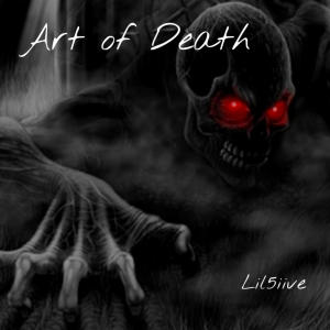 Blackfrm68st的專輯Art of Death ~lil5iive (Explicit)