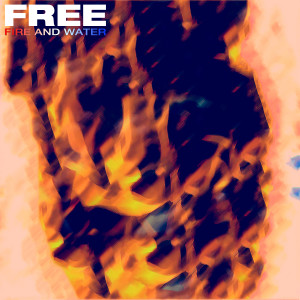 ดาวน์โหลดและฟังเพลง Fire and Water พร้อมเนื้อเพลงจาก Free