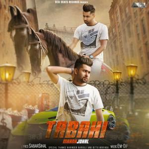 Listen to Tabahi song with lyrics from Maana Johal