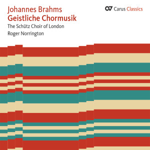 Sir Roger Norrington的專輯Brahms: Geistliche Chormusik (Carus Classics)