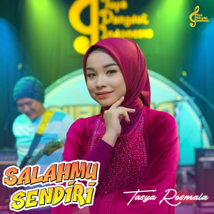 Dengarkan Salahmu Sendiri lagu dari Tasya Rosmala dengan lirik