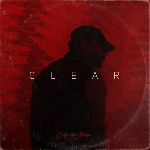 City the Mask的專輯Clear (Explicit)