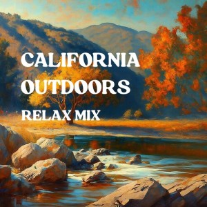 Classical Sleep Music的專輯California Outdoors (Relax Mix)