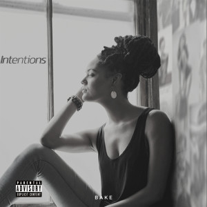 Listen to Intentions (Explicit) song with lyrics from Bake