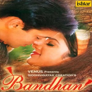 Album Bandhan (Original Motion Picture Soundtrack) from Anand Raj Anand