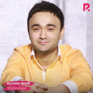 Shohruhxon的专辑Ko'nma Deydi