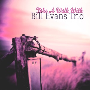 收聽Bill Evans Trio的Waltz for Debby歌詞歌曲