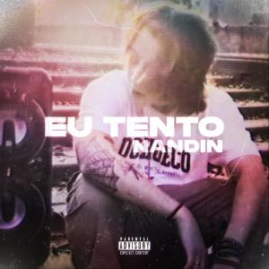 收聽Nandin的Eu Tento歌詞歌曲
