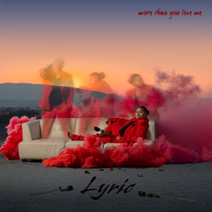 Album More Than You Love Me (Explicit) oleh Lyric
