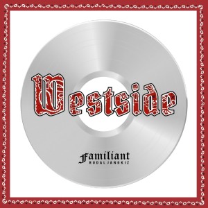 Dengarkan lagu Westside (Explicit) nyanyian Familiant dengan lirik
