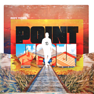 Roy Tosh的專輯Point To You