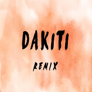 Listen to Dakiti Remix song with lyrics from Benito