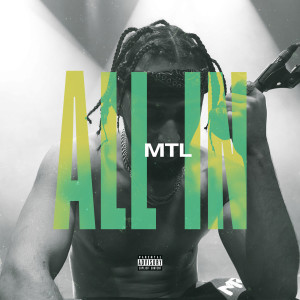 Dengarkan lagu All In (Explicit) nyanyian MTL dengan lirik