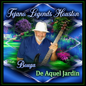 Listen to De Aquel Jardín song with lyrics from Tejano Legends Houston