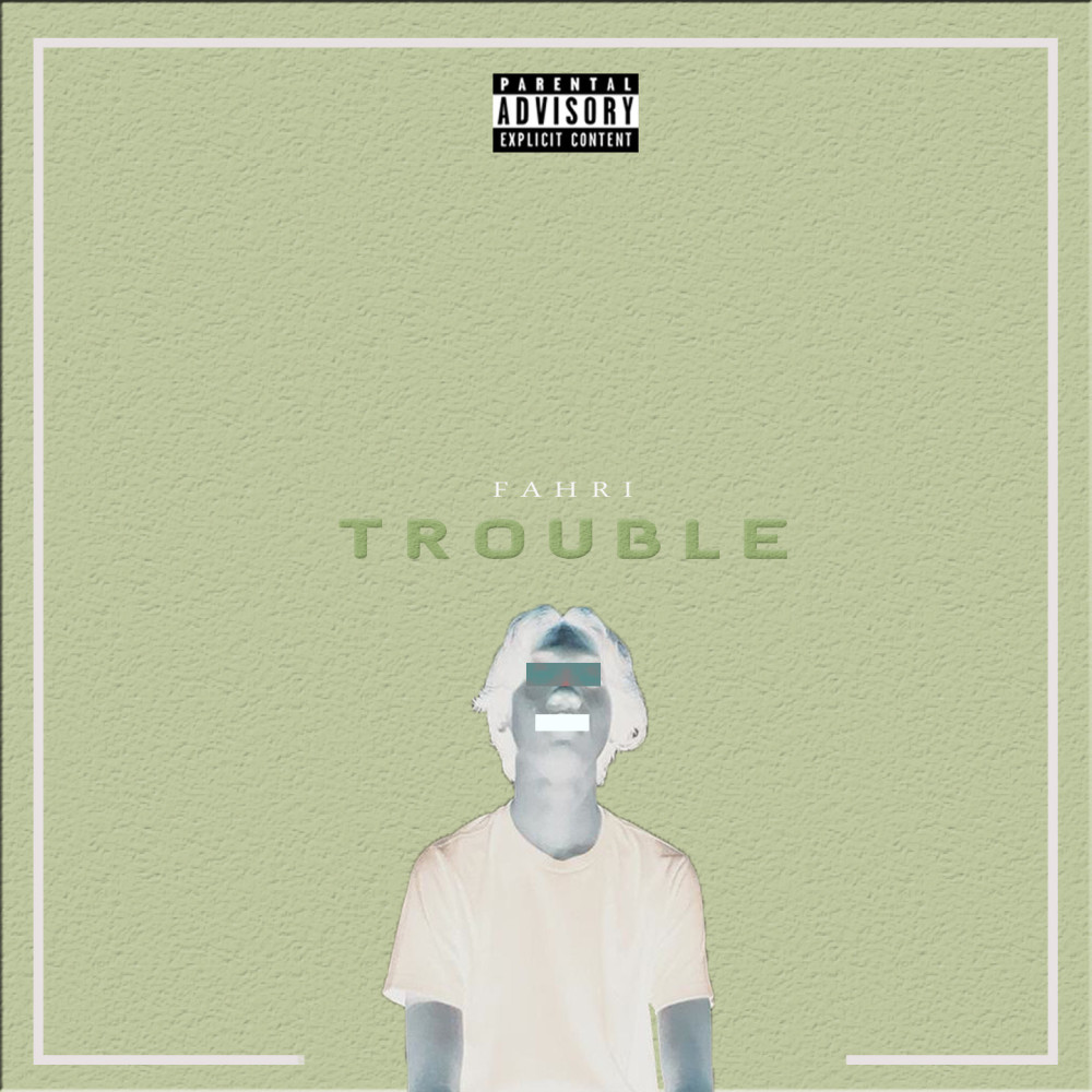 Trouble (Explicit)