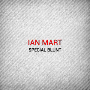 Album Special Blunt from Ian Mart