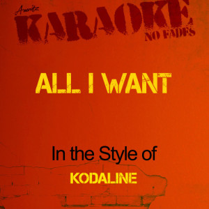 收聽Ameritz - Karaoke的All I Want (In the Style of Kodaline) [Karaoke Version] (Karaoke Version)歌詞歌曲