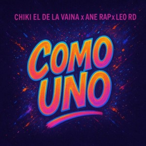 Listen to Como Uno (Explicit) song with lyrics from Chiki El De La Vaina