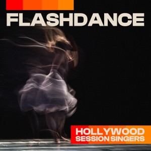 Hollywood Session Singers的專輯Flashdance