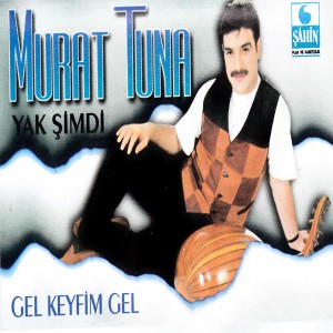 ดาวน์โหลดและฟังเพลง Yak Şimdi พร้อมเนื้อเพลงจาก Murat Tuna