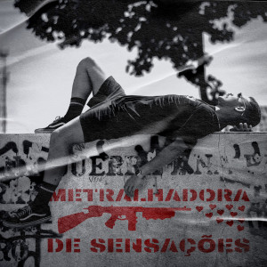 Féfé的專輯Metralhadora de Sensações (Explicit)