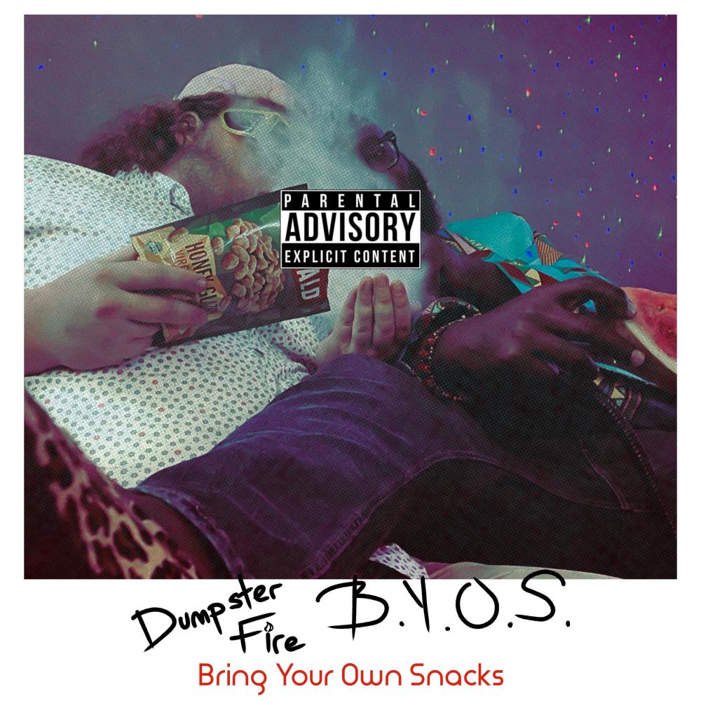 Dumpster Fire (B.Y.O.S) (Explicit)