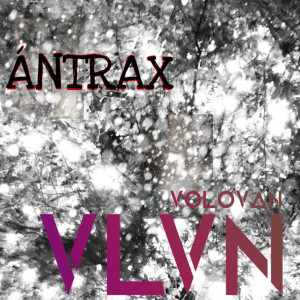 Volován的專輯Ántrax (Demo) (Explicit)