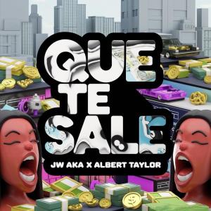 收聽Albert Taylor的Que Te Sale (feat. Jw Aka & Emoji El De la Berenjena)歌詞歌曲