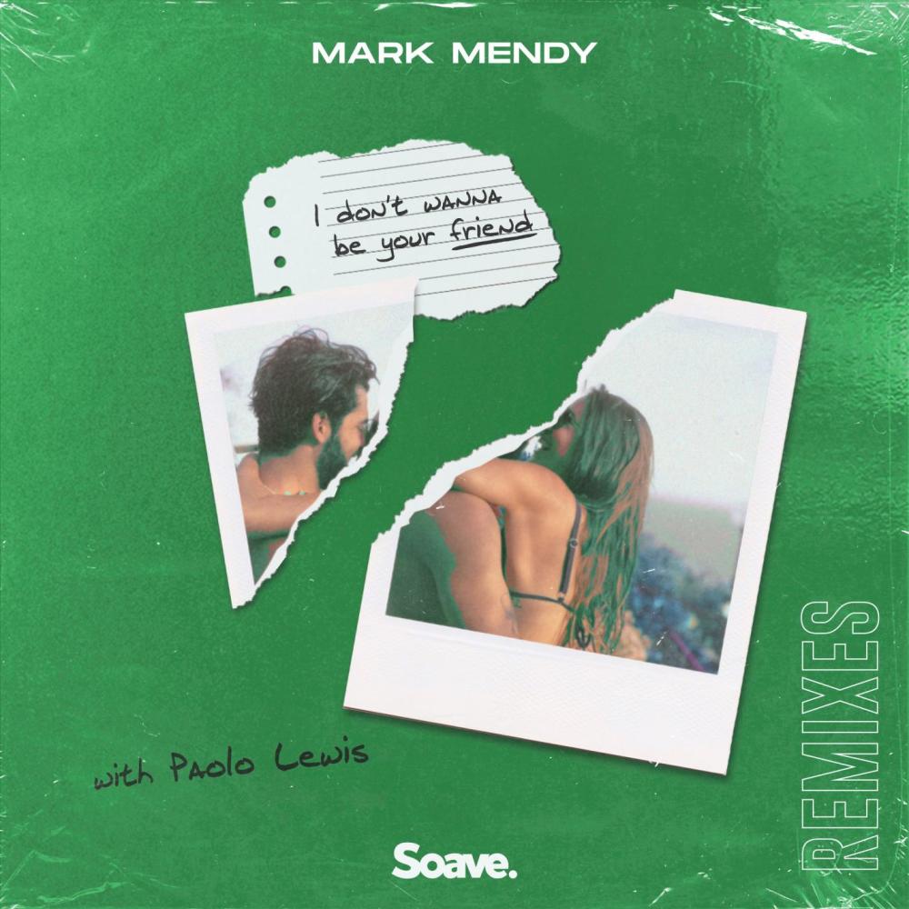 I Don't Wanna Be Your Friend(feat. Paolo Lewis) (Leo Salom Remix)