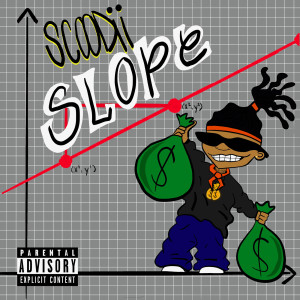 Listen to Slope (Explicit) song with lyrics from Scoodii