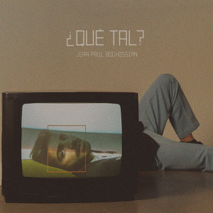 Album ¿Qué Tal? from Jean Paul Boghossian
